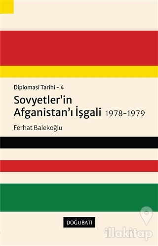 Sovyetler'in Afganistan'ı İşgali 1978-1979 - Diplomasi Tarihi 4