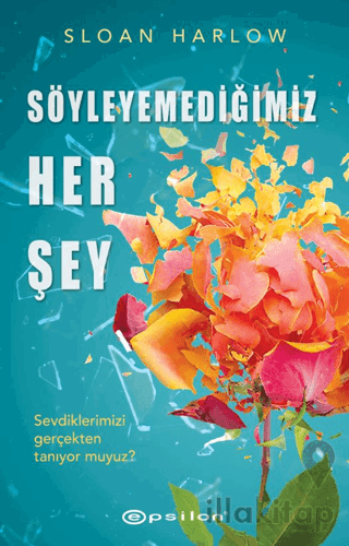 Söyleyemediğimiz Her Şey