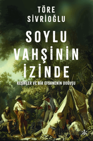 Soylu Vahşinin İzinde