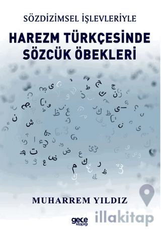 Sözdizimsel İşlevleriyle Harezm Türkçesinde Sözcük Öbekleri