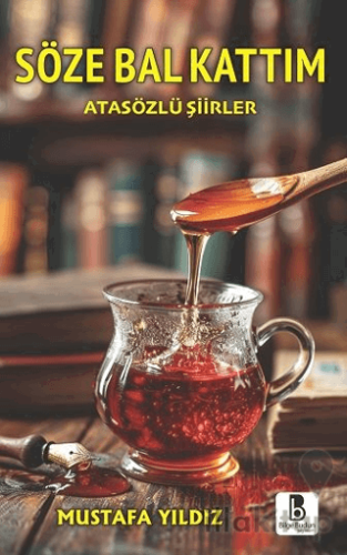 Söze Bal Kattım