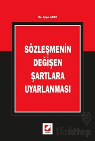 Sözleşmenin Değişen Şartlara Uyarlanması