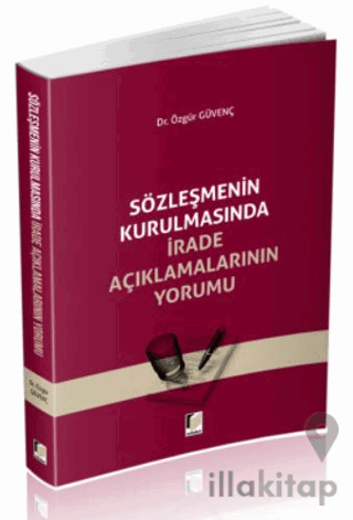 Sözleşmenin Kurulmasında İrade Açıklamalarının Yorumu