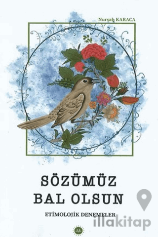 Sözümüz Bal Olsun