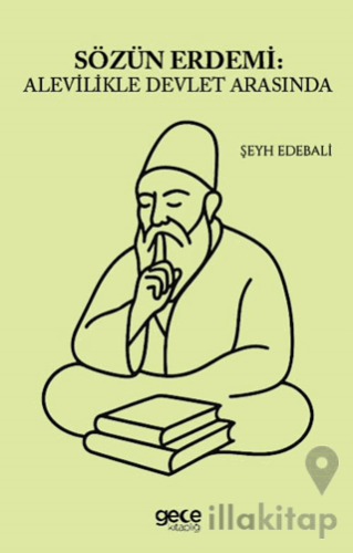 Sözün Erdemi: Alevilikle Devlet Arasında