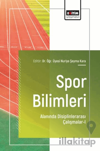 Spor Bilimleri Alanında Disiplinlerarası Çalışmalar - 1