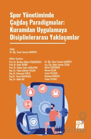 Spor Yönetiminde Çağdaş Paradigmalar: Kuramdan Uygulamaya Disiplinlera