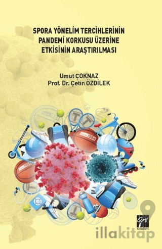 Spora Yönelim Tercihlerinin Pandemi Korkusu Üzerine Etkisinin Araştırılması