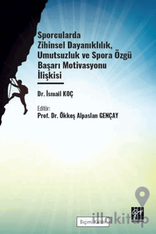 Sporcularda Zihinsel Dayanıklılık Umutsuzluk Ve Spora Özgü Başarı