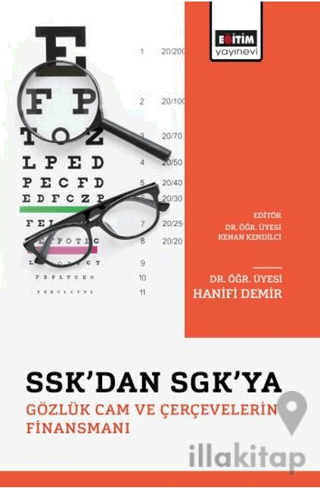 SSK’dan SGK’ya Gözlük Cam ve Çerçevelerin Finansmanı