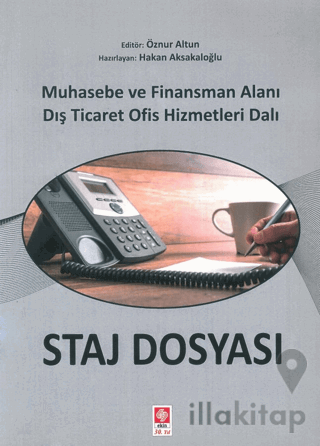 Staj Dosyası Muhasebe ve Finansman Alanı Dış Ticaret Ofis Hizmetleri Dalı