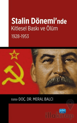 Stalin Dönemi’nde Kitlesel Baskı ve Ölüm