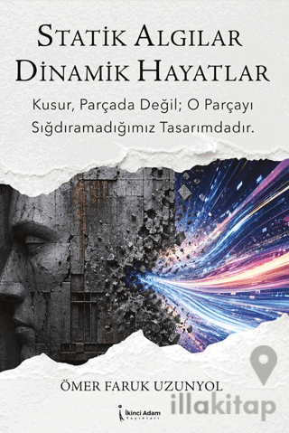 Statik Algılar Dinamik Hayatlar