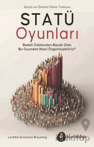 Statü Oyunları - Güç ve Önemli Olma Tutkusu