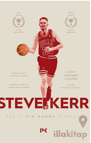 Steve Kerr - Eşsiz Bir Ömrün Hikayesi