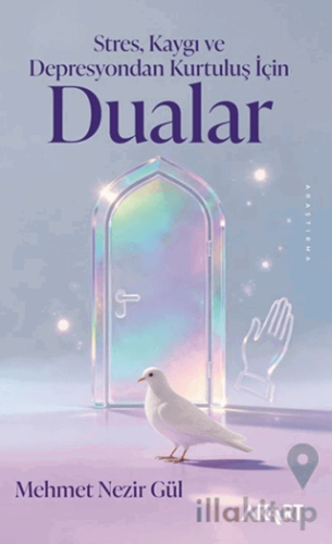 Stres, Kaygı ve Depresyondan Kurtuluş İçin Dualar