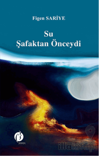 Su Şafaktan Önceydi