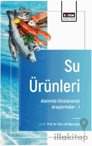 Su Ürünleri Alanında Uluslararası Araştırmalar - I