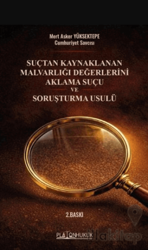 Suçtan Kaynaklanan Malvarlığı Değerlerini Aklama ve Soruşturma Usulü