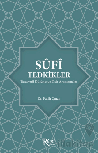 Sufi Tedkikler Tasavvufi Düşünceye Dair Araştırmalar