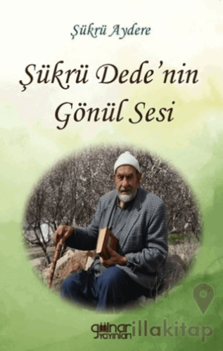 Şükrü Dede’nin Gönül Sesi