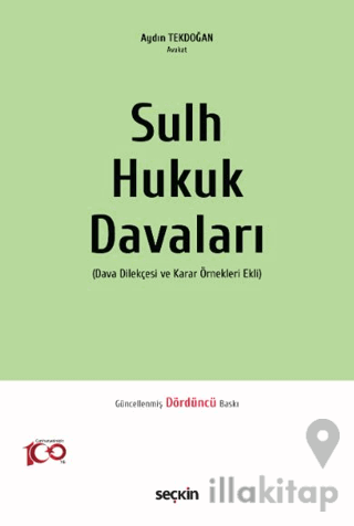 Sulh Hukuk Davaları - Dava Dilekçesi ve Karar Örnekleri Ekli