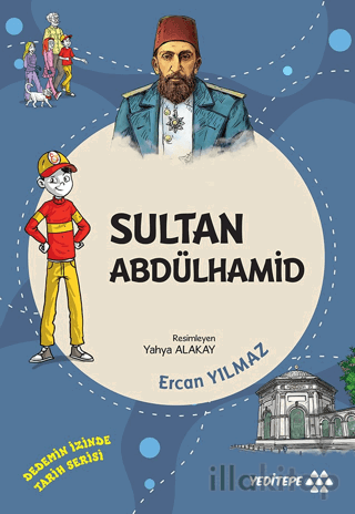 Sultan Abdülhamid - Dedemin İzinde Tarih Serisi