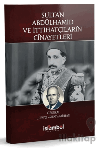 Sultan Abdülhamid ve İttihatçıların Cinayetleri