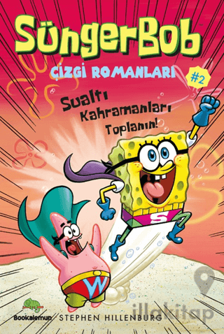 Süngerbob Çizgi Romanları 2 - Sualtı Kahramanları Toplanın!