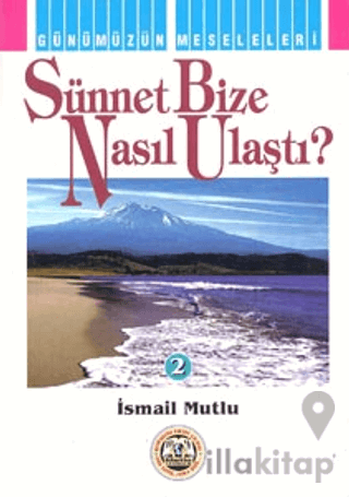 Sünnet Bize Nasıl Ulaştı?