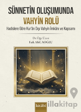 Sünnetin Oluşumunda Vahyin Rolü