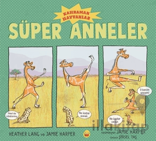 Süper Anneler - Kahraman Hayvanlar
