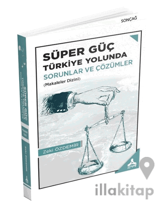 Süper Güç Türkiye Yolunda - Sorunlar ve Çözümler
