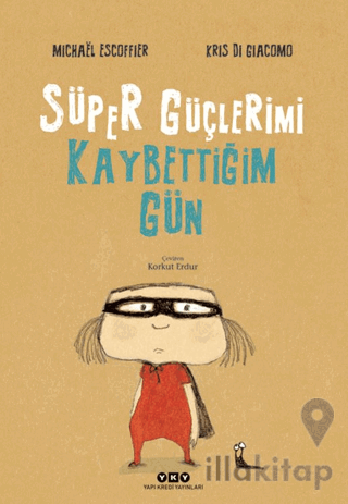 Süper Güçlerimi Kaybettiğim Gün