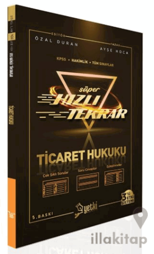 Süper Hızlı Tekrar Ticaret Hukuku Yetki Yayınları 2022