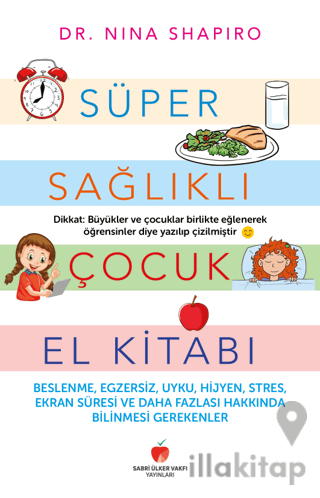 Süper Sağlıklı Çocuk El Kitabı (Yetişkinler için)