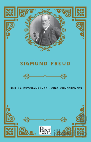 Sur La Psychanalyse : Cinq Conférences
