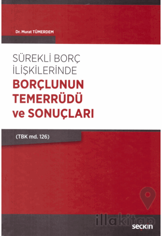 Sürekli Borç İlişkilerinde Borçlunun Temerrüdü ve Sonuçları