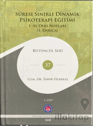 Süresi Sınırlı Dinamik Psikoterapi Eğitimi - 1. Ay Ders Notları