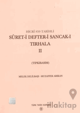 Suret-i Defter-i Sancak-ı Tırhala Hicri 859 Tarihli / 2 Cilt Takım
