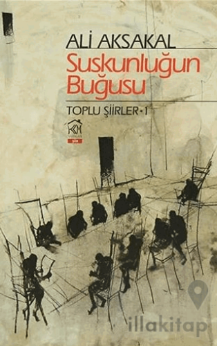 Suskunluğun Buğusu Toplu Şiirler - 1