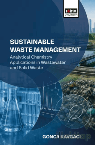 Sustainable Waste Management: Analytical Chemistry Applications In Was