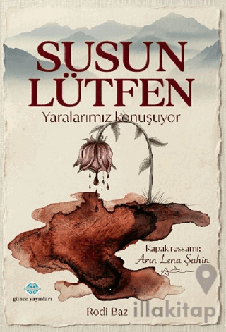 Susun Lütfen Yaralarımız Konuşuyor