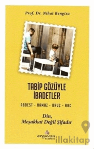 Tabip Gözüyle İbadetler