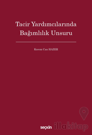 Tacir Yardımcılarında Bağımlılık Unsuru