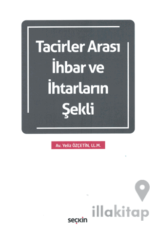 Tacirler Arası İhbar ve İhtarların Şekli