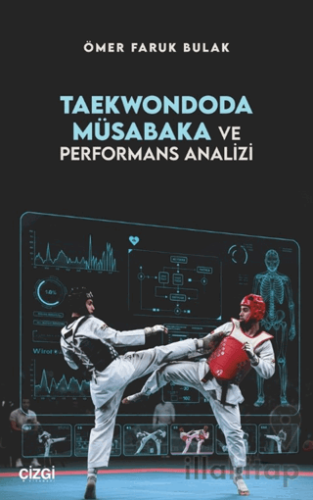 Taekwondoda Müsabaka ve Performans Analizi