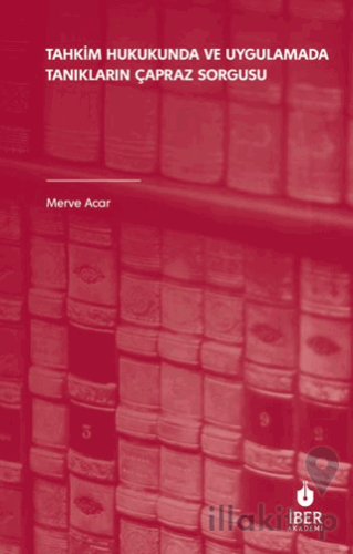 Tahkim Hukukunda ve Uygulamada Tanıkların Çapraz Sorgusu