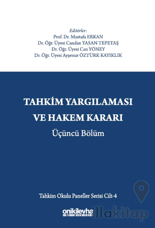 Tahkim Yargılaması ve Hakem Kararı Üçüncü Bölüm - Tahkim Okulu Panelle