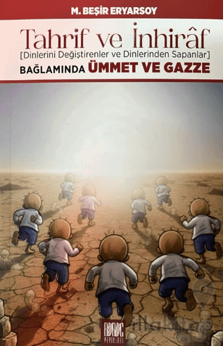 Tahrif ve İnhiraf (Dinlerini Değiştirenler ve Dinlerinden Sapanlar) Ba